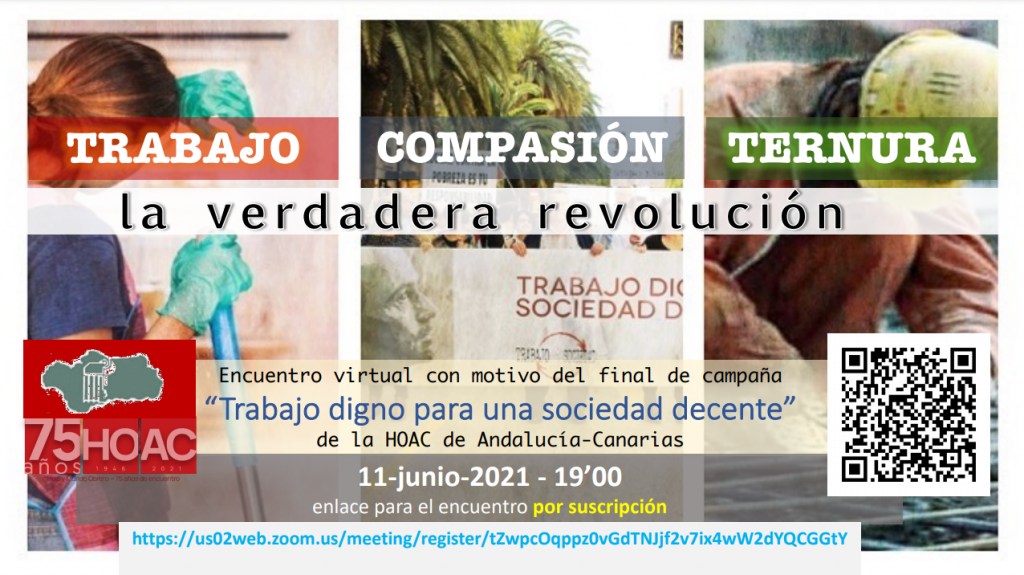 Trabajo, compasión y ternura. La verdadera revolución