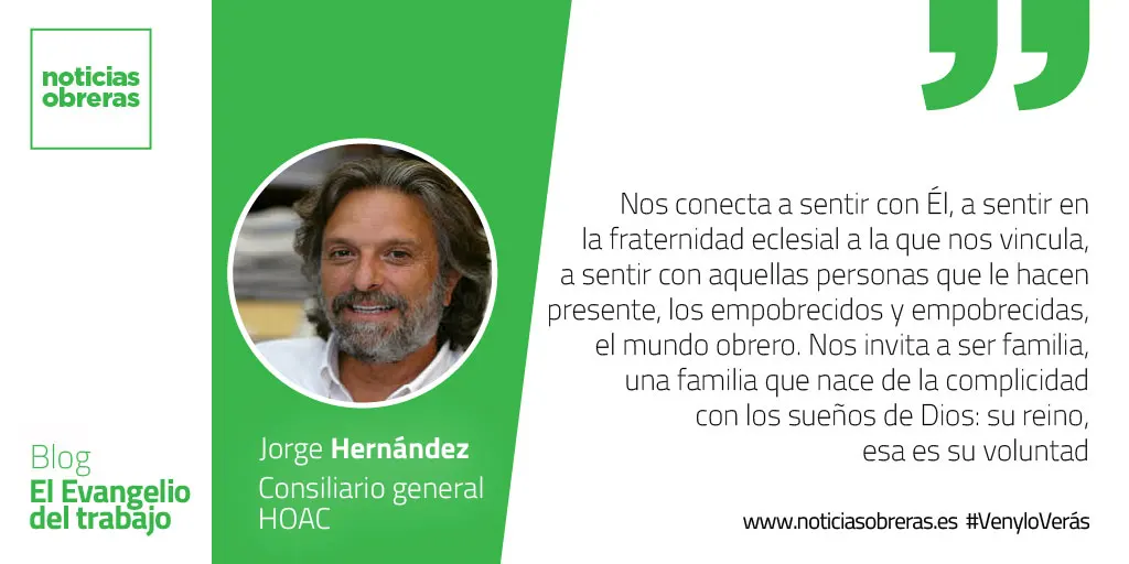 «El que cumple la voluntad de Dios, ese es mi hermano y mi hermana y mi madre»