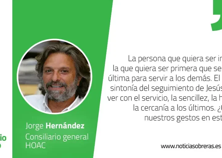 «El que quiera ser el primero, que sea el último de todos y el servidor de todos»