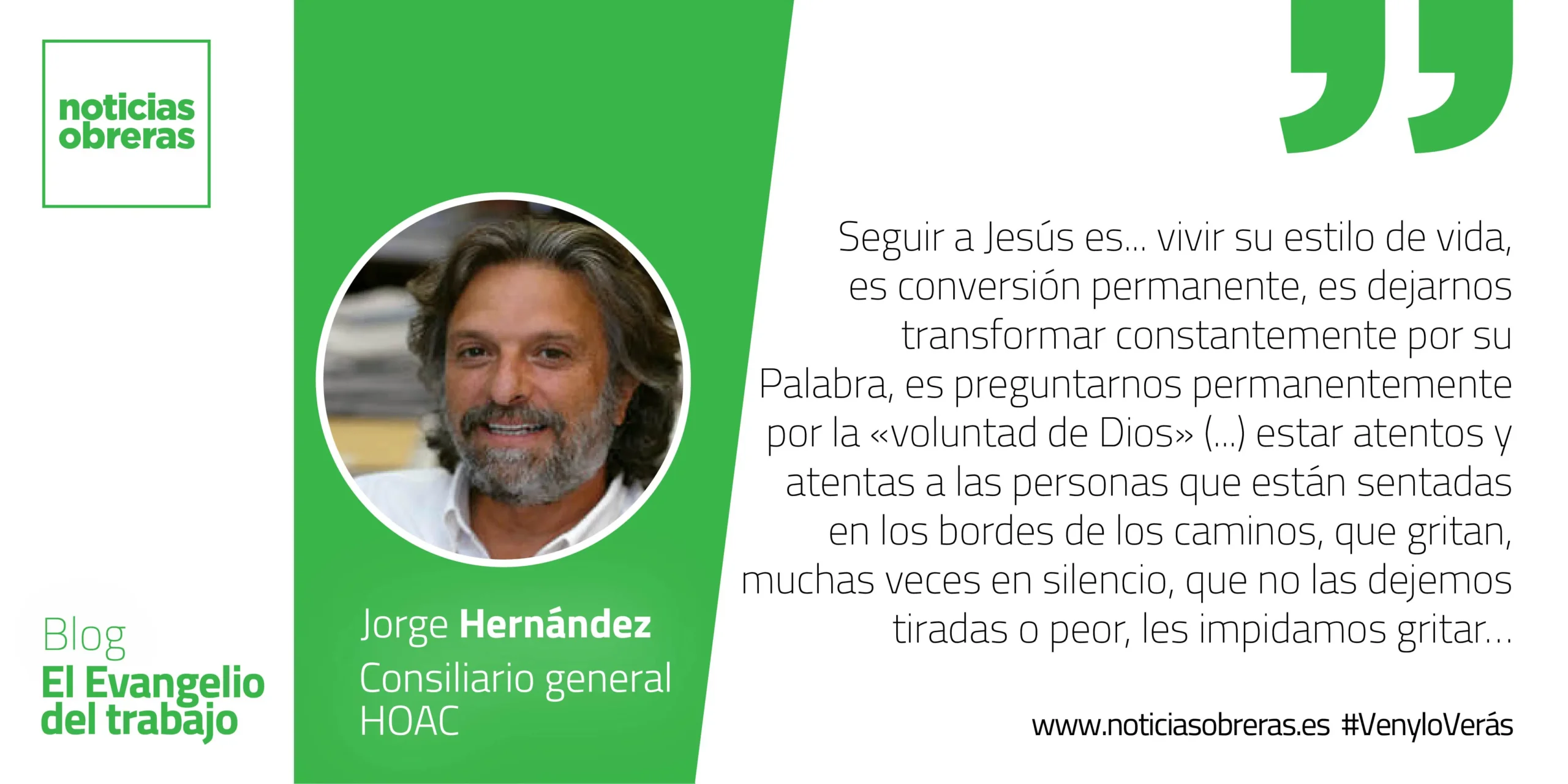 «Y, al momento, recuperó la vista y lo seguía por el camino»