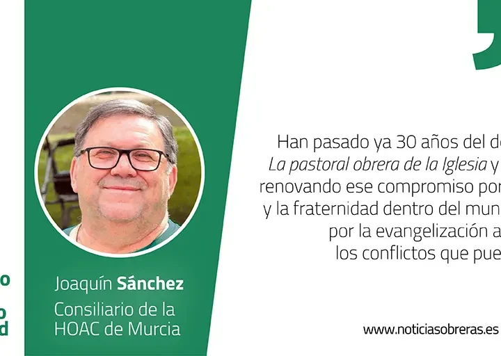 30 años de compromiso cristiano por la justicia y la dignidad del trabajo