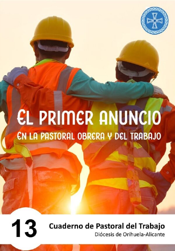 El primer anuncio en la pastoral obrera y del trabajo