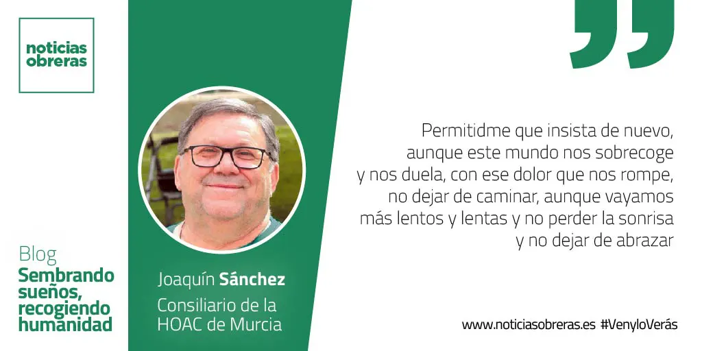 En un mundo que nos rompe, seguir caminando y construyendo
