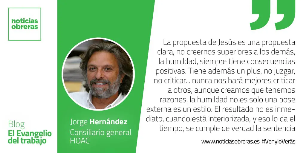 «Toda persona que se enaltece será humillada y la que se humilla será enaltecida»