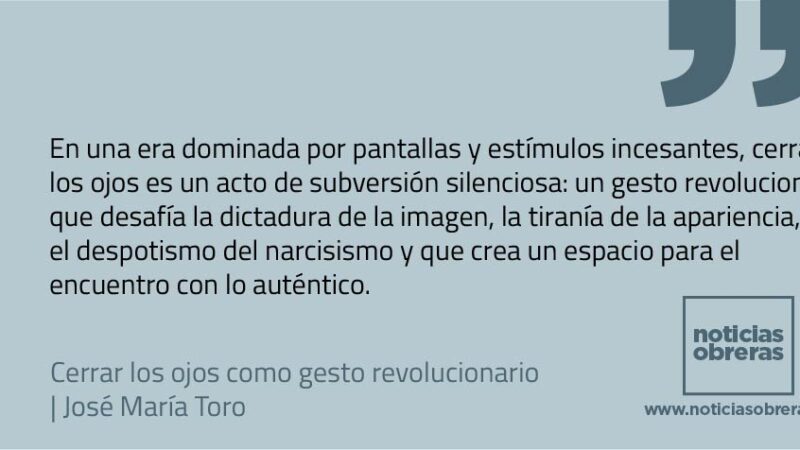 Cerrar los ojos como gesto revolucionario