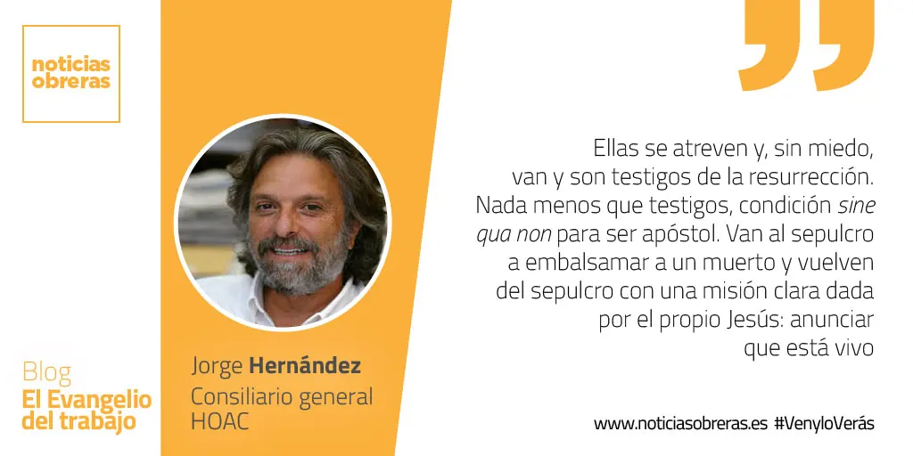 «Vayan a llevar la noticia a mis hermanos»