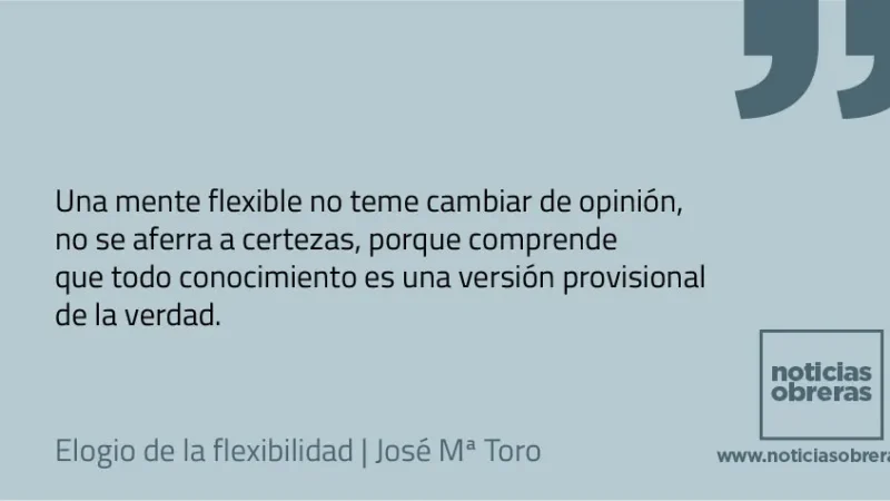 Elogio de la flexibilidad