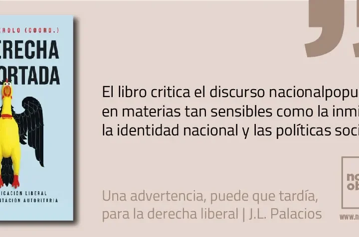 Una advertencia, puede que tardía, para la derecha liberal