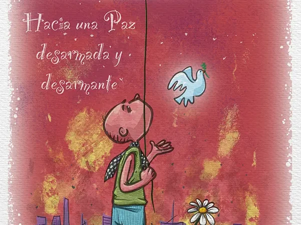 Hacia una paz desarmada y desarmante