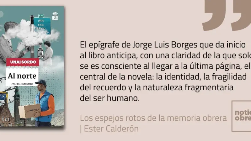 Los espejos rotos de la memoria obrera