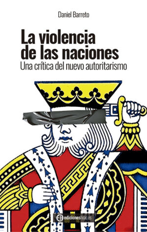 La violencia de las naciones. Una crítica del nuevo autoritarismo