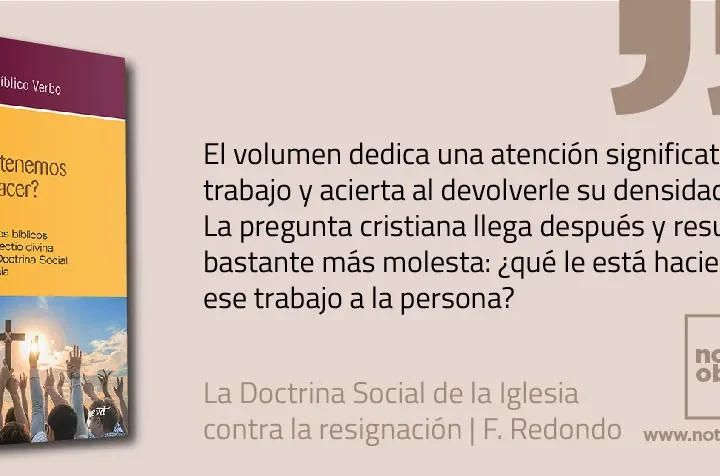 La Doctrina Social de la Iglesia contra la resignación