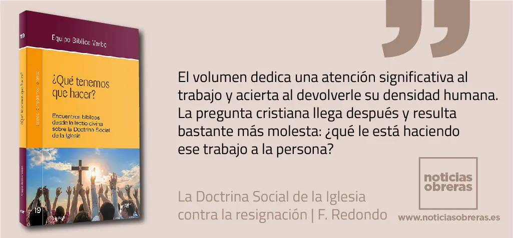 La Doctrina Social de la Iglesia contra la resignación